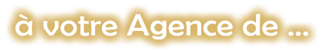 à Votre Agence